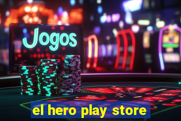 el hero play store